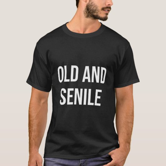 Alt und senil T-Shirt (Vorderseite)