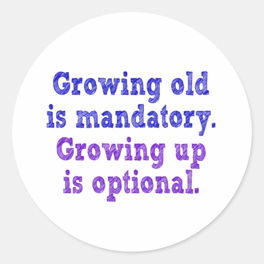 Alt wachsen ist obligatorisch runder aufkleber (Vorderseite)