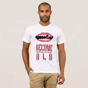 alt werden T-Shirt