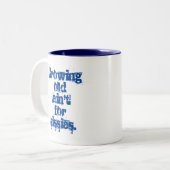 Alte Ain nicht für Sissies Blue Letters Zweifarbige Tasse (Vorderseite Links)