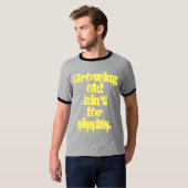 Alte Ain nicht für Sissies-Gelbe Buchstaben wachse T-Shirt (Vorne ganz)