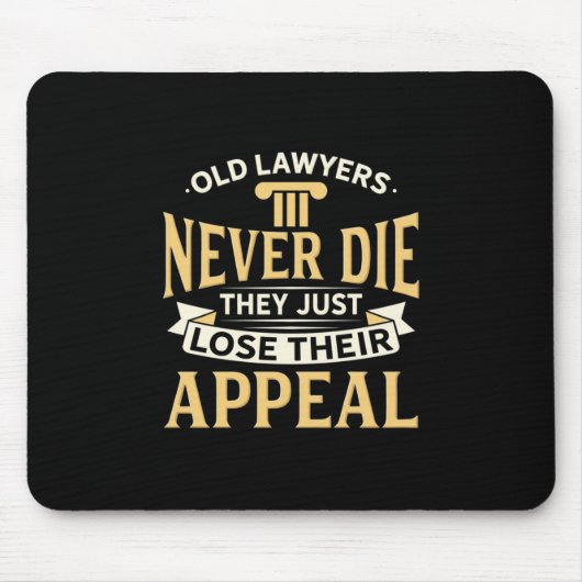 Alte Anwälte verlieren einfach ihren Appell Mousepad (Vorne)