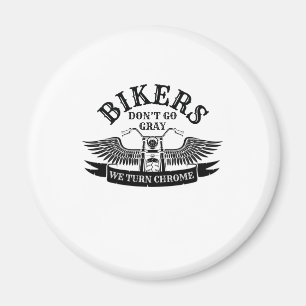 Alte Biker gehen nicht grau, wir machen Chrome Magnet