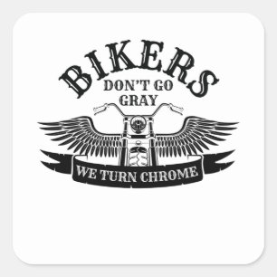 Alte Biker gehen nicht grau, wir machen Chrome Quadratischer Aufkleber