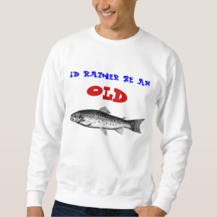 Alte Forelle Sweatshirt