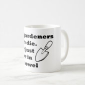 Alte Gärtner die nie Tasse (VorderseiteRechts)