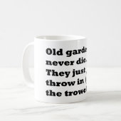 Alte Gärtner die nie Tasse (Vorderseite Links)