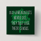 Alte Genealoge nie Die Button (Vorderseite)