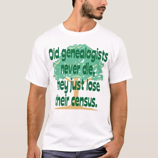 Alte Genealogists die nie T-Shirt (Vorderseite)