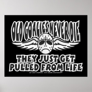 Alte Goalies nie Die Poster