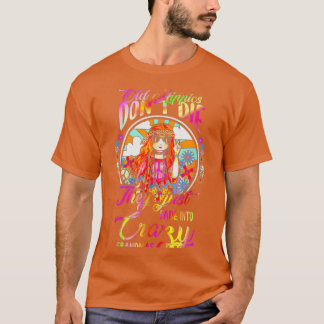 Alte Hippies Donx27t Die sie nur in verrückt. T-Shirt