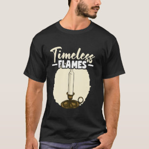 Alte Kerze Zeitlose Flammen Kerzenständer Brennend T-Shirt