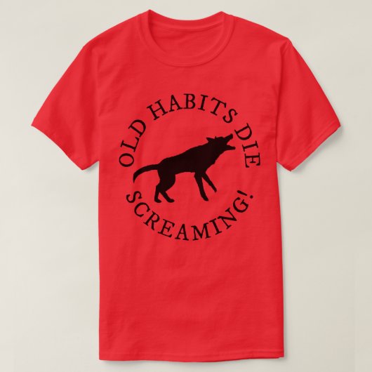Alte Lebensgewohnheiten Die Screaming TShirt 2 (Design vorne)