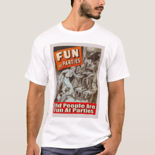 Alte Leute machen Spaß T-Shirt