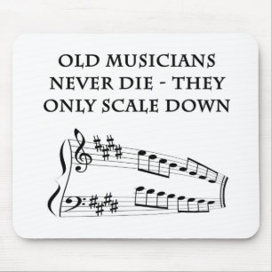 "Alte Musiker sterben nie"-Mauspad Mousepad