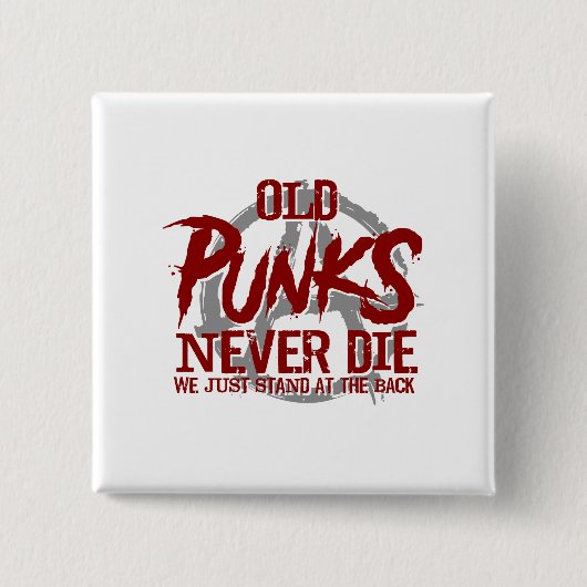 Alte Punks die nie uns stehen gerade an der Button (Vorderseite)
