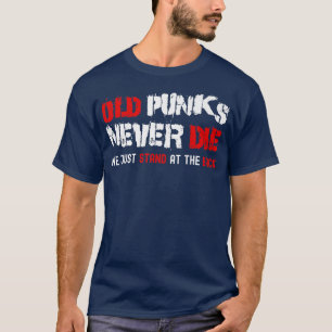 Alte Punks nie Die - Rockmusik T-Shirt