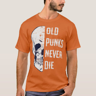 Alte Punks sterben nie Punk Rocker Totenkopf Desig T-Shirt