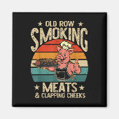 Alte Rows Smokin Fleisch und Klatschen Wangen Funn Magnet (Vorne)