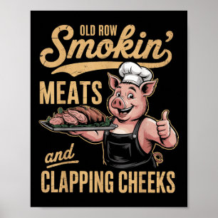 Alte Rows Smokin Fleisch und Klatschen Wangen Funn Poster