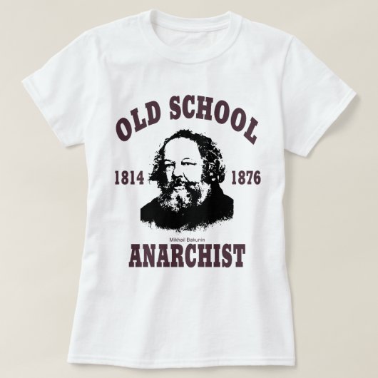 Alte Schule -- Mikhail Bakunin T-Shirt (Design vorne)