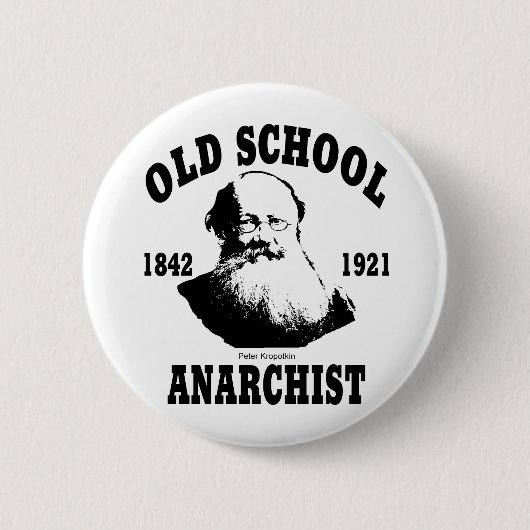 Alte Schule -- Peter Kropotkin Button (Vorderseite)