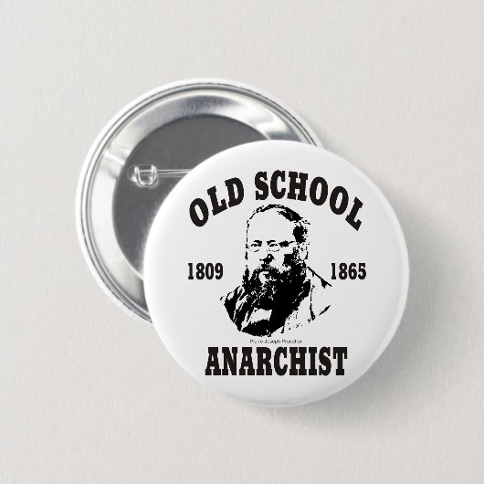 Alte Schule -- Pierre-Joseph Proudhon Button (Vorne & Hinten)