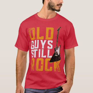 Alte Typen Rocken Immer Noch Gitarrist E-Gitarre T-Shirt