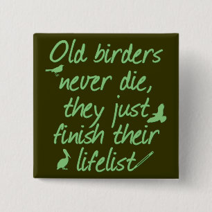 Alte Vogelbeobachter nie Die Button