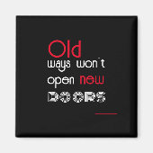 Alte Wege eröffnen neue Wege, quadratischen Magnet (Vorne)