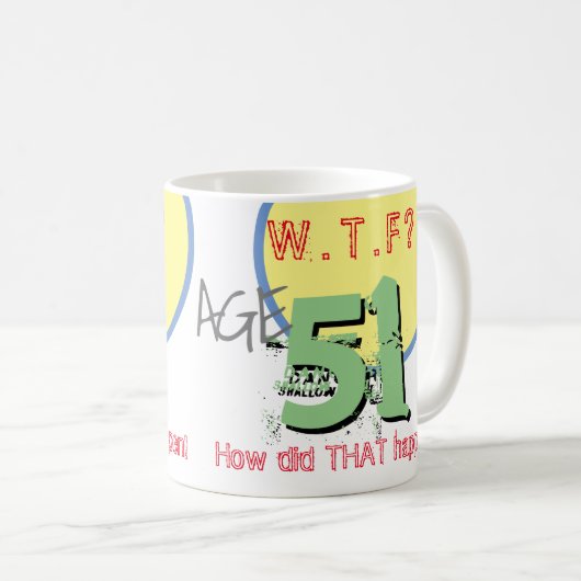 Alter 51. WACHSTUM? Wie ist das passiert? Tasse (VorderseiteRechts)