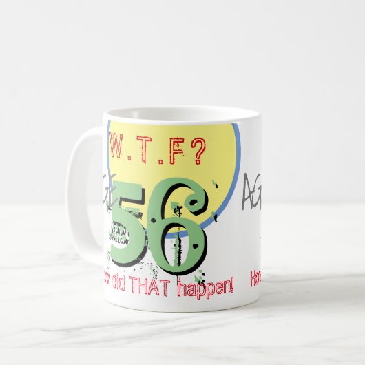 Alter 56. WACHSTUM? Wie ist das passiert? Tasse (Vorderseite Links)