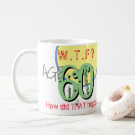 Alter 60. WACHSTUM? Wie ist das passiert? Tasse