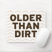 Älter als der Dreck Mousepad (Mit Mouse)