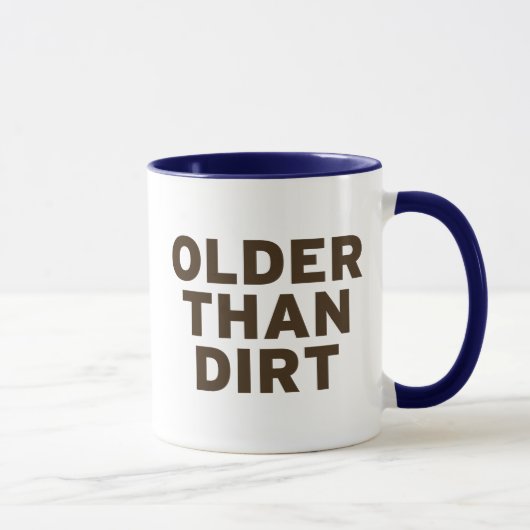 Älter als der Dreck Tasse (Rechts)