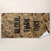 Älter als Dirt Strandtuch (Vorderseite)