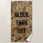 Älter als Dirt Strandtuch (Vorderseite)