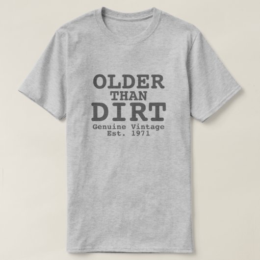 Älter als Dreck Echtes Vintage-Design T-Shirt (Design vorne)