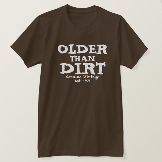 Älter als Dreck Echtes Vintage-Design T-Shirt (Design vorne)