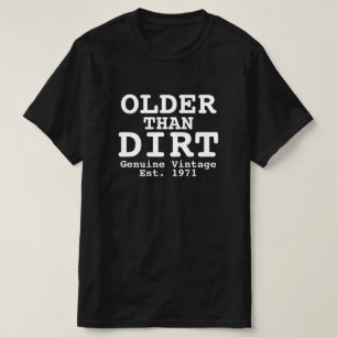Älter als Dreck Echtes Vintage-Design T-Shirt
