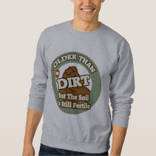 Älter als Schmutz-60. Geburtstags-Geschenke Sweatshirt