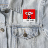 Alter bis Perfektion bei 30 | Personalisiere Button (Beispiel)