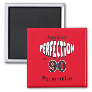 Alter bis Perfektion bei 90   90. Geburtstag Magnet