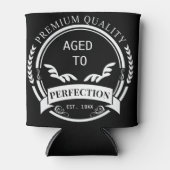 Alter bis Perfektion Dosenkühler (Vorderseite)