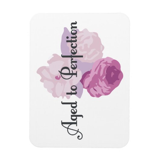 Alter bis Perfektion! Magnet (Vertikal)