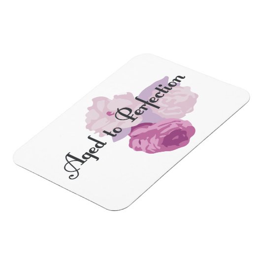 Alter bis Perfektion! Magnet (Linke Seite)