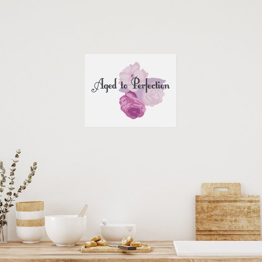 Alter bis Perfektion! Poster (Küche)