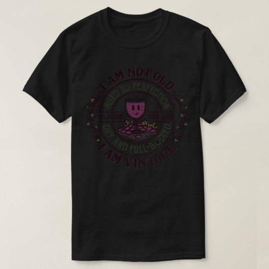 Alter bis Perfektion T-Shirt (Design vorne)