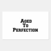 Alter bis zur Perfektion Rechteckiger Aufkleber (Vorderseite)