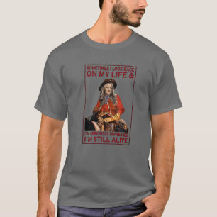Alter Cowgirl manchmal schaue ich zurück auf mein T-Shirt